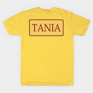 My Name is Tania! T-Shirt